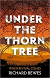 Under the Thorn Tree: When Revival Comes